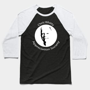 Chris Whitty Appreciation Society Baseball T-Shirt